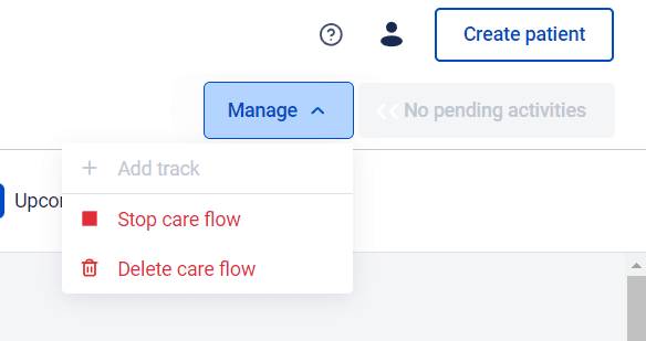 The Manage menu at the top right of a care flow, offering Add track, Stop care flow and Delete care flow